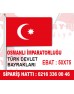 Osmanlı İmparatorluğu Bayrağı 50x75